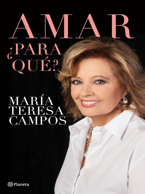 Title details for Amar, ¿para qué? by María Teresa Campos - Available